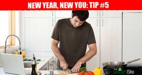 New Year, New You: Tip #5 -- Prepare your own healthy meal