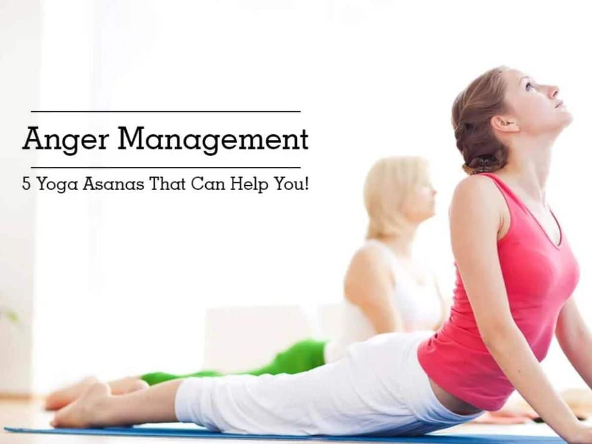 Yoga for Anger Management 5 Yoga Poses to Control Anger