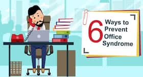 6 ways to prevent office syndrome