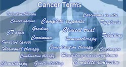 Chemotherapy, carcinoma, complete remission and other such cancer terms explained