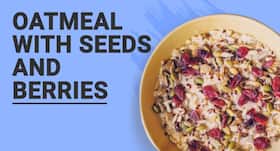 Oatmeal with seeds and berries: Power up your mornings with this healthy breakfast