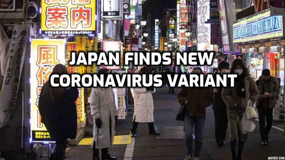 Another new coronavirus variant found in Japan: What is it and how worried should we be?