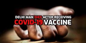 54-year-old man dies after taking COVID-19 vaccine Covishield in Delhi
