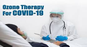 Ozone therapy may help build immunity and fight COVID-19: Experts