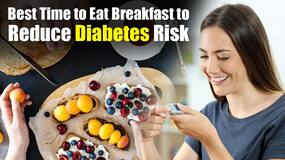 Type-2 diabetes diet: What is the best time to eat breakfast to reduce the risk of developing diabetes