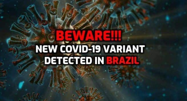 New COVID-19 variant detected in Brazil can be fatal