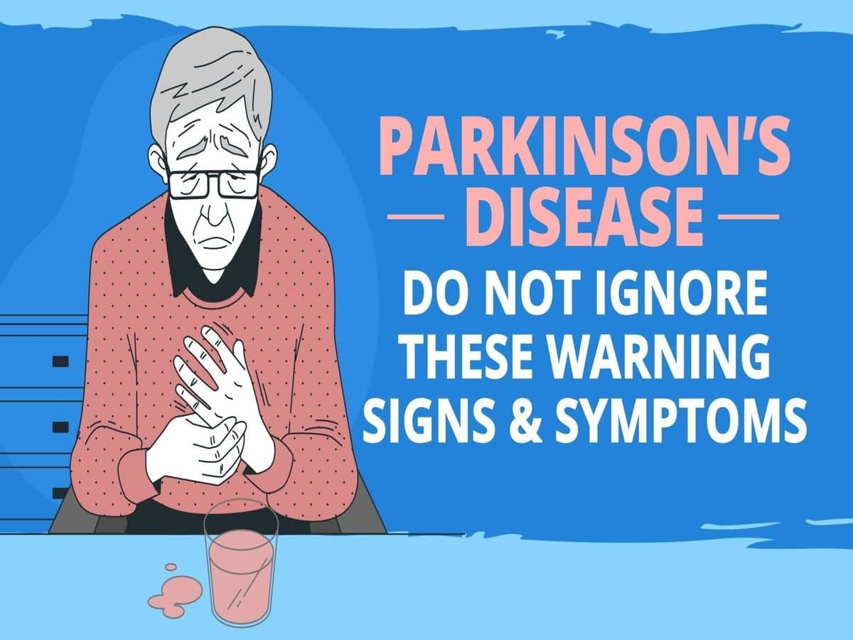 Parkinson’s Disease Warning Signs And Symptoms To Look Out For