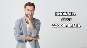 Azoospermia Leads To Infertility In Men; Know All about The Condition Azoospermia Leads To Infertility In Men; Know All about The Condition