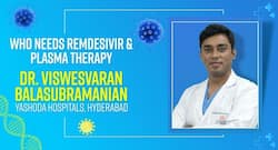 Covid-19 Treatment: Who Needs Remdesivir And Plasma Therapy?