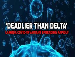 Deadlier Than Delta, Lambda COVID-19 Variant Spreading Rapidly, Detected in 30 Countries