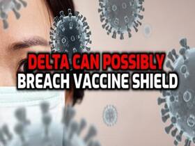 Delta COVID-19 Variant Can Possibly Breach Vaccine Shield, Warn Experts Delta COVID-19 Variant Can Possibly Breach Vaccine Shield, Warn Experts