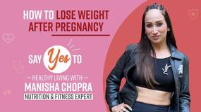 Lose Weight After Pregnancy: A Guide to Weight Loss For New Mothers By Nutritionist, Manisha Chopra Lose Weight After Pregnancy: A Guide to Weight Loss For New Mothers By Nutritionist, Manisha Chopra