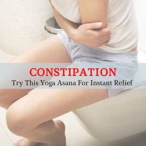 Suffering From Constipation? Try This Yoga Asana For Instant Relief