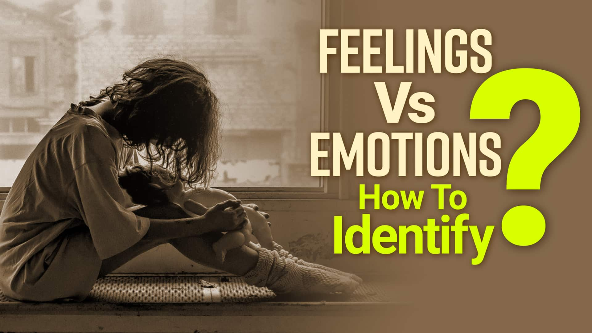 Emotions Vs Feelings: How To Deal With Negative Emotions | Mental ...