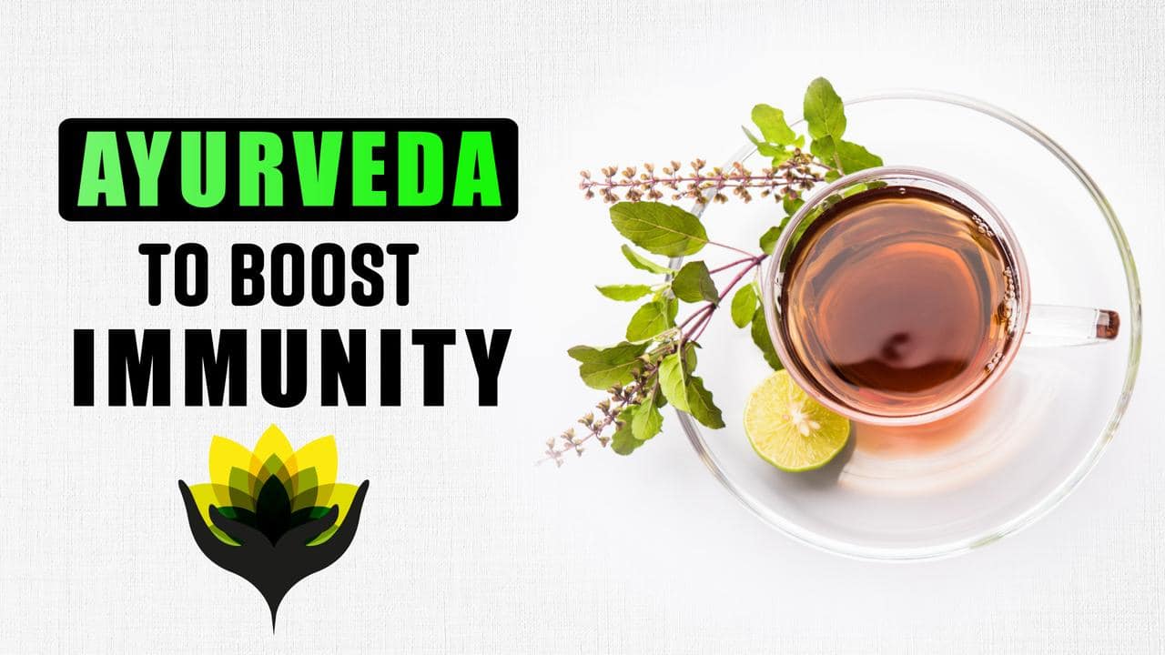 Ayurveda To Boost Immunity : Natural Ways To Take Care Of Your Immune ...