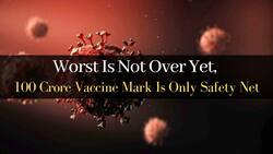 Keep Following COVID Rules, Worst Is Not Over Yet, 100 Crore Vaccine Mark Is Only Safety Net: VK Paul Warns