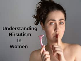 What Does Excessive Hair Growth In Women Mean? Everything You Need To Know About Hirsutism