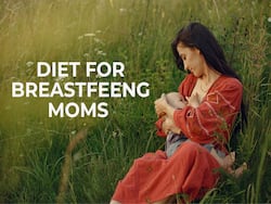 Diet For Breastfeeding Mothers: Here Are The Foods You Want To Steer Clear Of