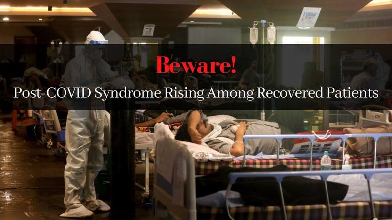 Severe Post-COVID Complications: Blood Clotting To Heart Attack Rising Among Recovered Coronavirus Patients