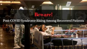 Severe Post-COVID Complications: Blood Clotting To Heart Attack Rising Among Recovered Coronavirus Patients