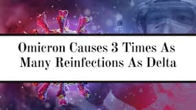 Recovered From COVID-19? Omicron Variant of COVID-19 Can Up Reinfection Risk By Three-Fold, Study Shows