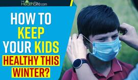 Winter Season: How to Protect Your Kids This Season | Omicron in India