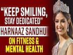 Keep Smiling, Stay Dedicated: Miss Universe 2021 Harnaaz Sandhu's Message On Fitness And Mental Health
