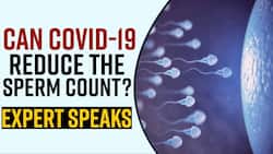Covid-19 and Fertility: Can Covid-19 Reduce The Sperm Count? Watch Video