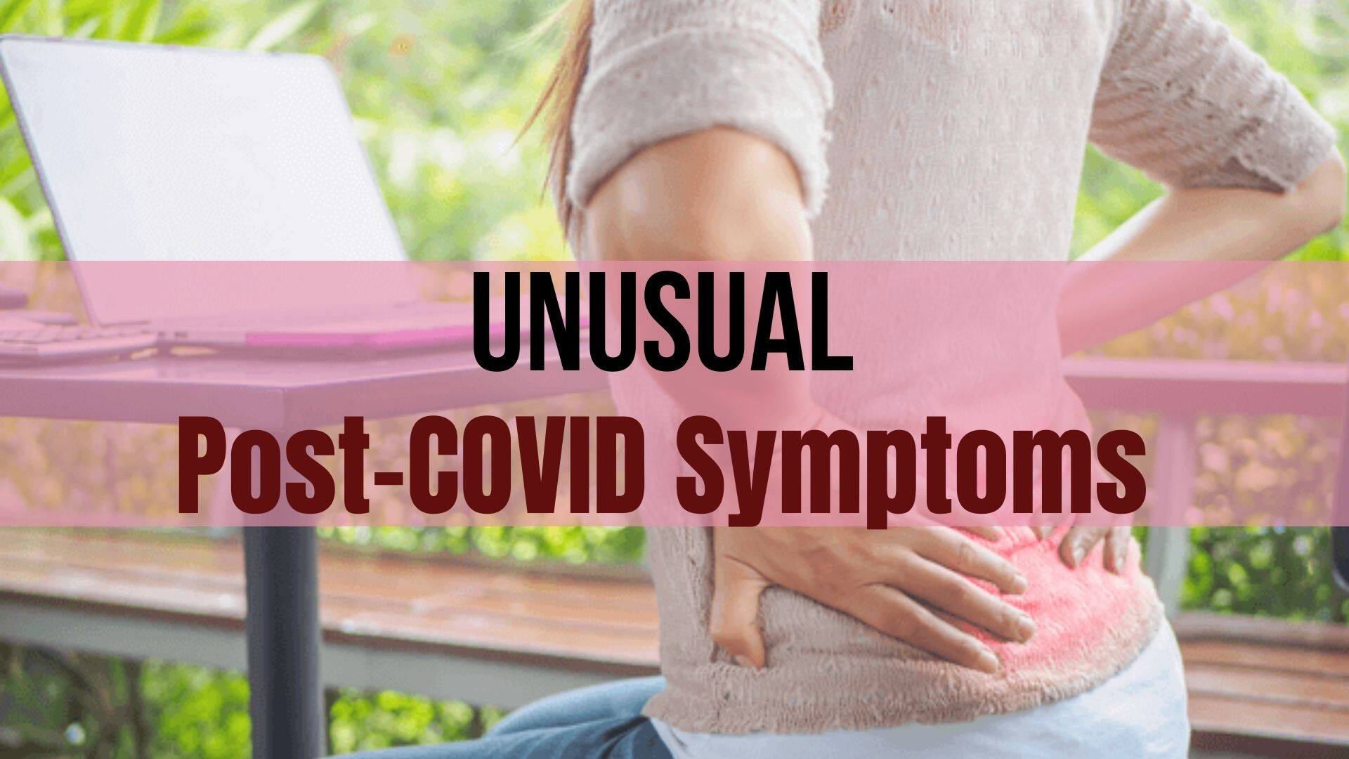 Unusual Post Covid Complications Omicron Patients Can Suffer From This One Symptom Even After Recovery Thehealthsite Com