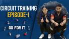 Fat Burning Circuit Training Session That You Just Can Not Miss- 'Go For It' Episode-1