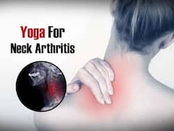 Arthritis of The Neck: 5 Best Yoga Asanas For Cervical Spondylosis