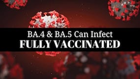 Omicron BA.4 and BA.5 Variant Can Evade Immunity, Infect Fully Vaccinated: Study
