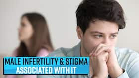 Male Infertility And Stigma Associated With It Male Infertility And Stigma Associated With It