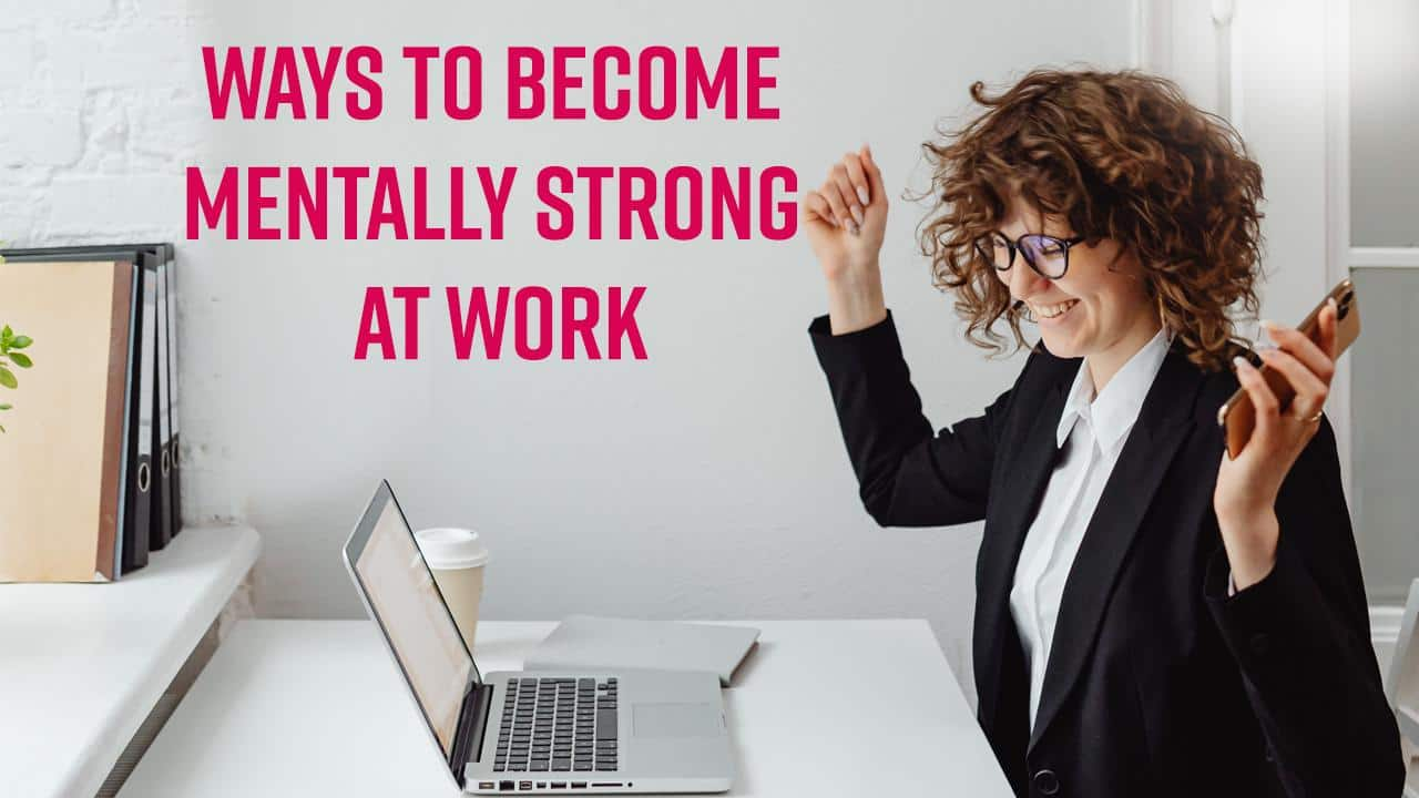 Mental Health: Here Are Some Ways To Become Mentally Strong At Work, Watch Video | TheHealthSite.com