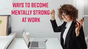 Mental Health: Here Are Some Ways To Become Mentally Strong At Work, Watch Video