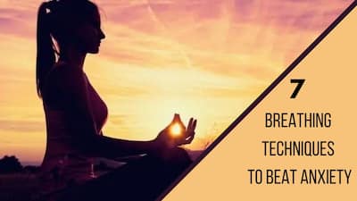 Anxiety And Stress: 7 Breathing Techniques To Beat The Problems 