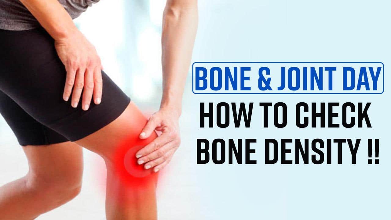 Joint And Bone Day Here's All You Need To Know About Bone Density From