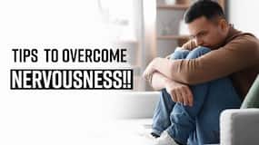 Home Remedies: Easy Ways To Get Rid Of Nervousness At Home, Watch Video
