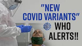 Coronavirus: Rising Cases Of Covid-19 In India & New Variant Expected Globally, WHO Warns, Watch Video Coronavirus: Rising Cases Of Covid-19 In India & New Variant Expected Globally, WHO Warns, Watch Video
