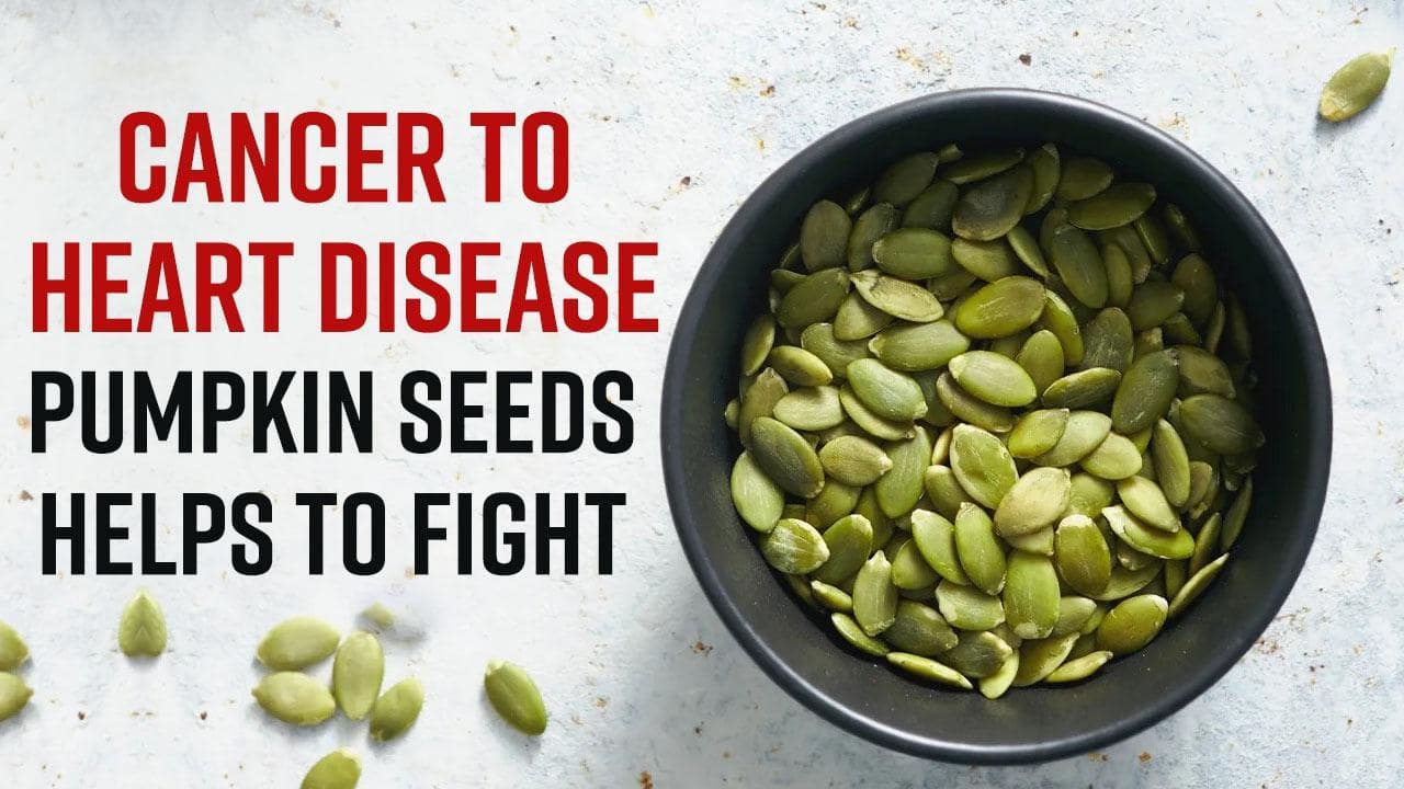 Benefits Of Pumpkin Seeds Know How To Add Pumpkin Seeds Into Your Diet