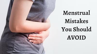 Menstrual Hygiene: Dos And Don’ts You Should Follow For A Healthy ...