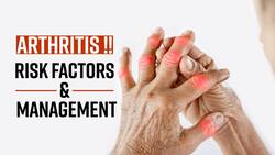 Risk Factors In Arthritis: Long Term Risks Involved In Arthritis, Watch Video