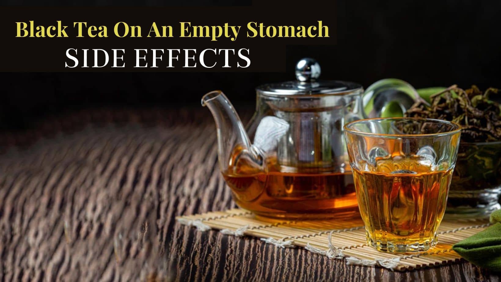 Black Tea On An Empty Stomach: What Happens To Your Body When You Drink Black  Tea In The Morning 