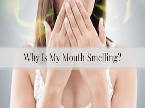 Why Is Your Mouth Smelling Even After Brushing?