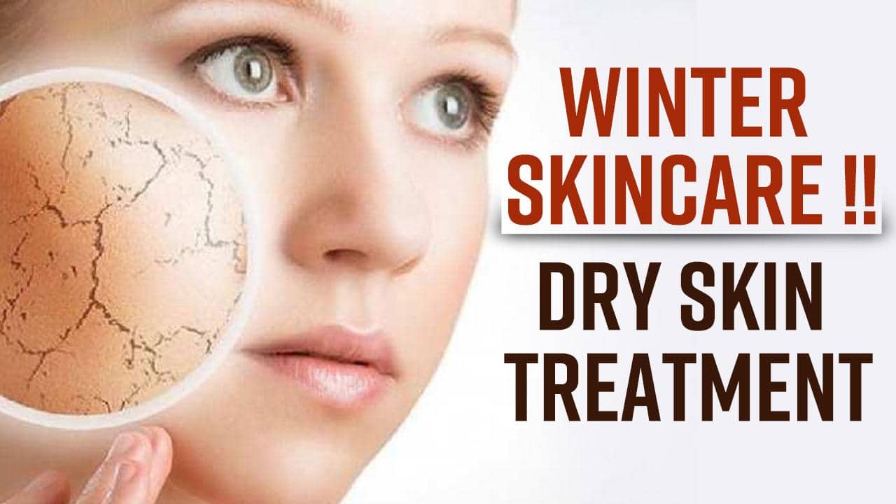 Winter Skincare This Is How You Can Get Rid Of Dry & Flaky Skin This