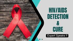 World AIDS Day: Detection Of HIV Infection In Early Stage & Major Causes Of AIDS, Watch Video