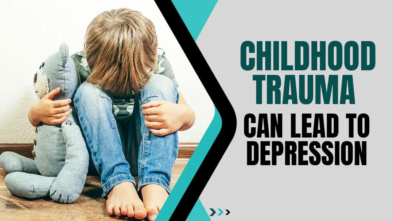 Childhood Trauma: How Your Initial Days Of Trauma Can Affect Mental Health, Expert Speaks, Watch Video | TheHealthSite.com