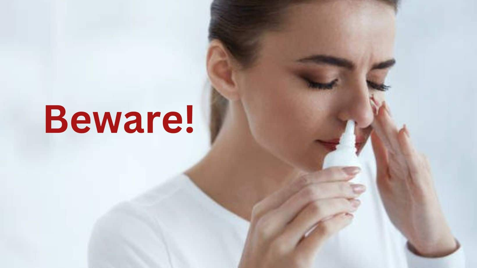 Beware! Commonly Used Nasal Decongestants Can Damage Brain Nerves, Lead ...