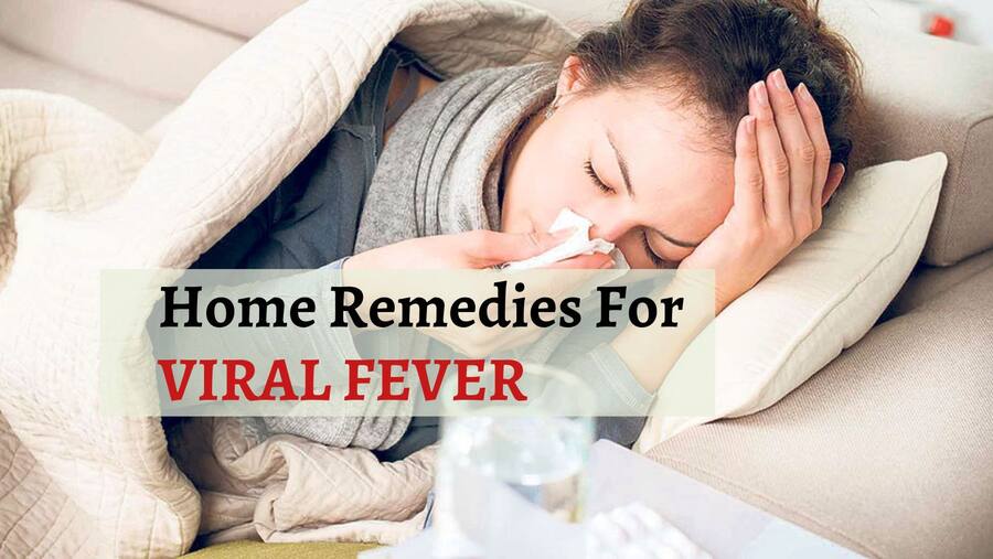 9 Home Remedies To Treat Viral Fever | TheHealthSite.com