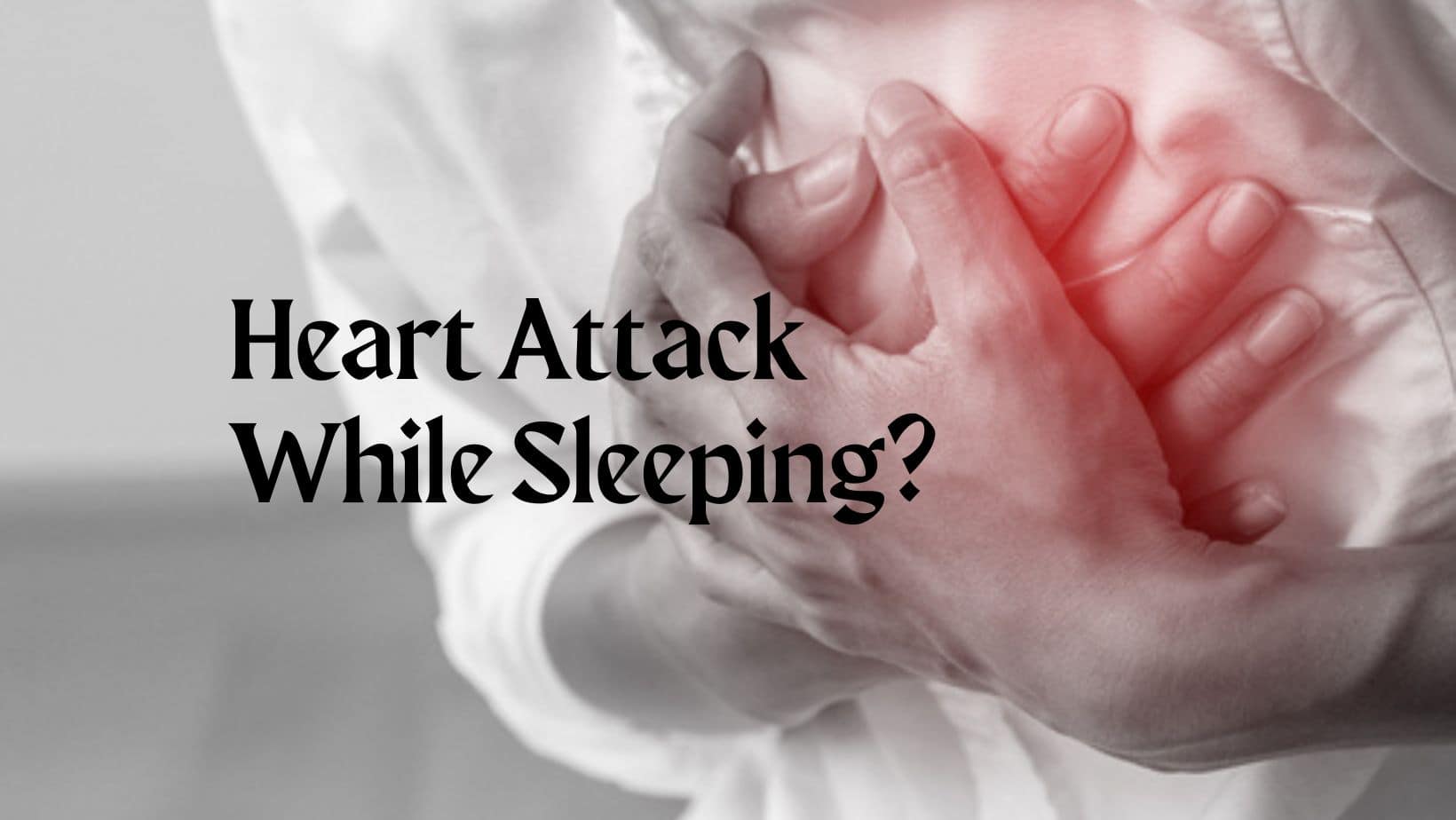 Can You Suffer A Heart Attack While Sleeping? Doctor Explains The Danger of  Silent Heart Attacks